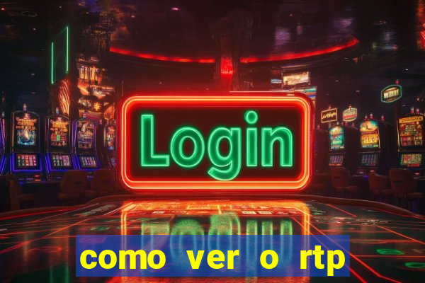 como ver o rtp dos slots