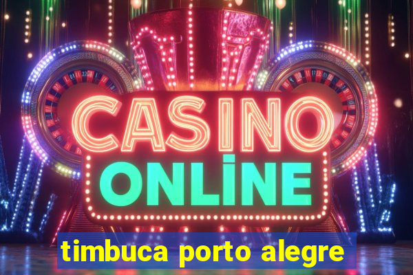 timbuca porto alegre