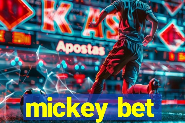 mickey bet
