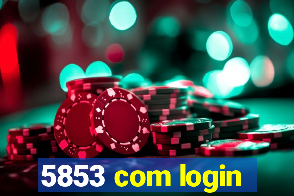 5853 com login