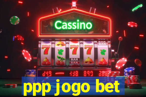 ppp jogo bet
