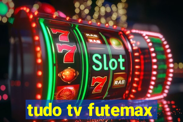 tudo tv futemax