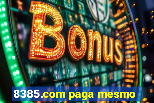 8385.com paga mesmo