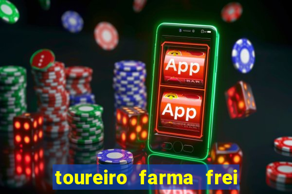 toureiro farma frei serafim teresina - pi toureiro farma frei serafim whatsapp