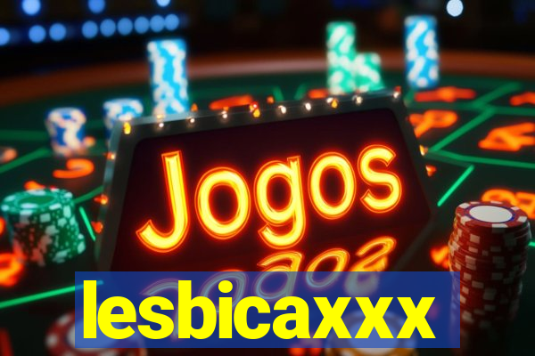 lesbicaxxx