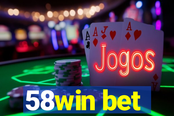 58win bet