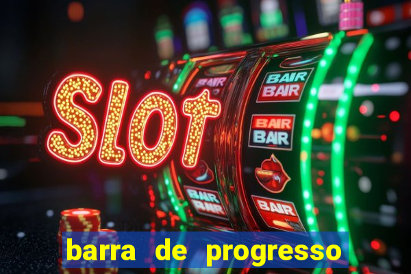 barra de progresso 99 blaze o que significa