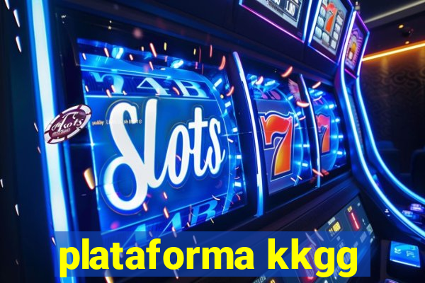 plataforma kkgg