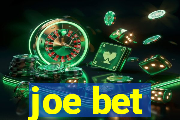 joe bet