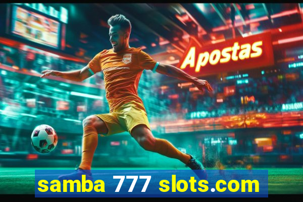 samba 777 slots.com