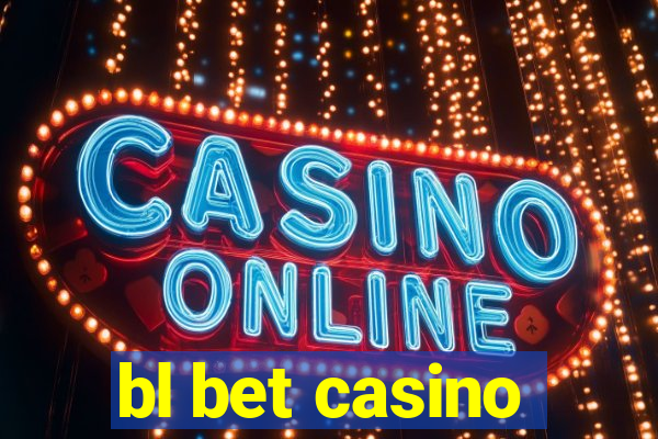 bl bet casino