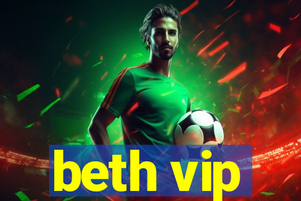 beth vip