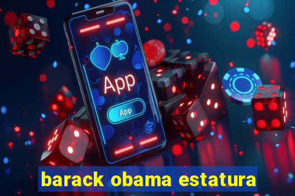 barack obama estatura