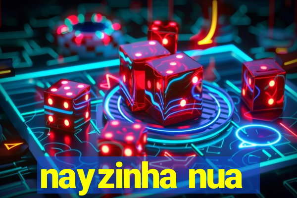 nayzinha nua