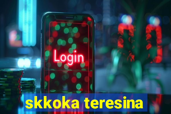 skkoka teresina