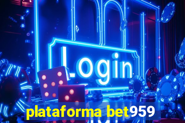 plataforma bet959