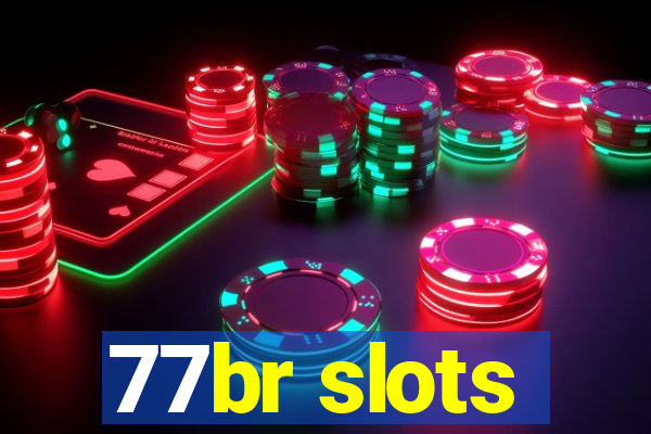 77br slots