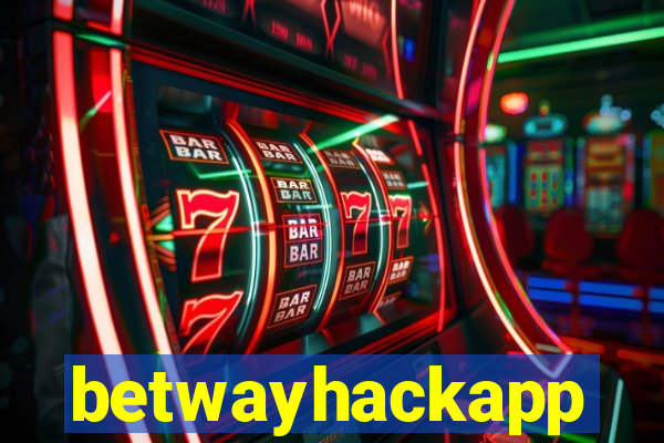 betwayhackapp