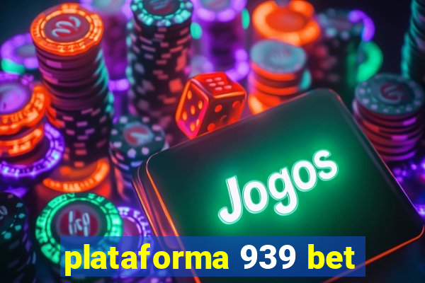 plataforma 939 bet