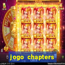 jogo chapters diamantes infinitos