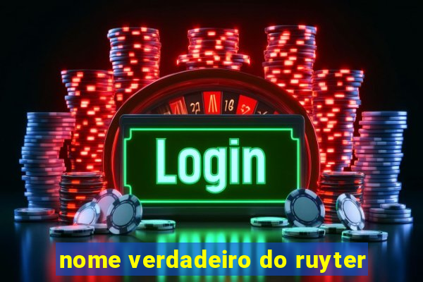 nome verdadeiro do ruyter