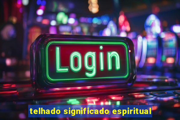 telhado significado espiritual