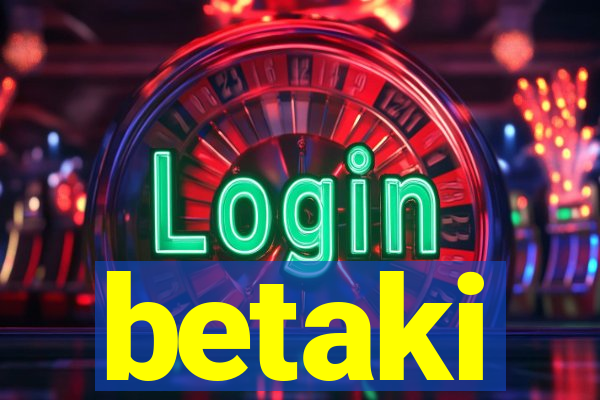 betaki