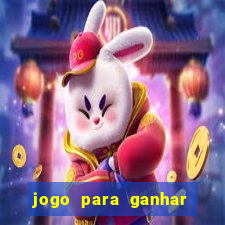 jogo para ganhar dinheiro gratuito