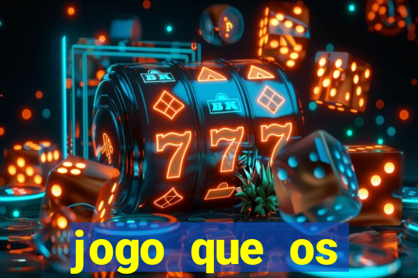 jogo que os famosos jogam para ganhar dinheiro