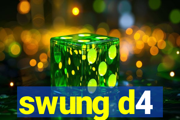 swung d4