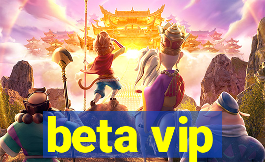 beta vip