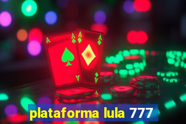 plataforma lula 777