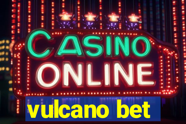 vulcano bet