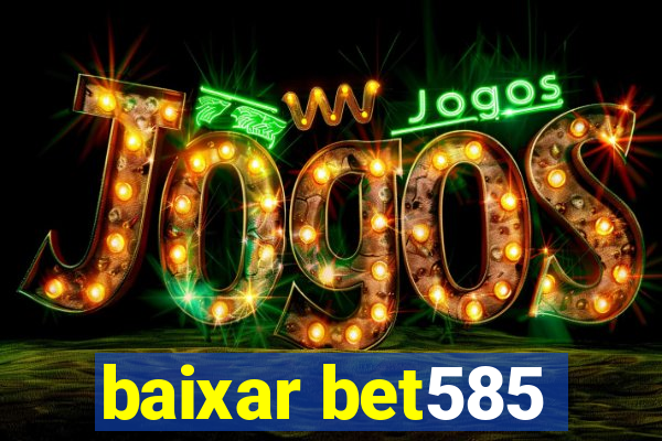 baixar bet585