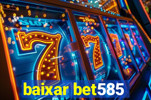 baixar bet585