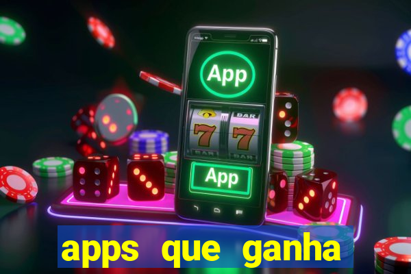 apps que ganha dinheiro jogando