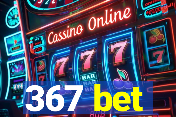 367 bet