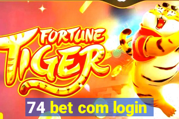 74 bet com login