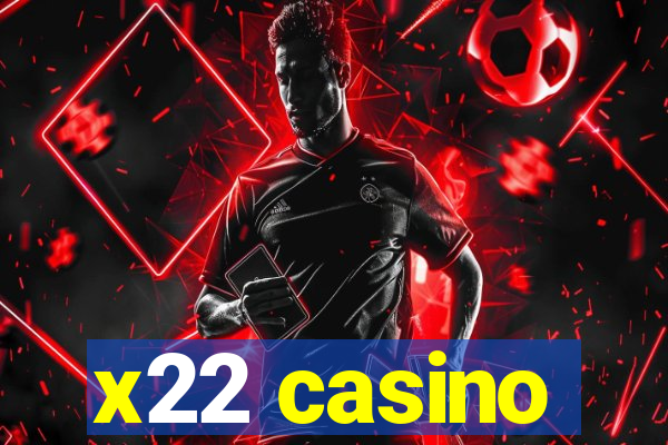 x22 casino