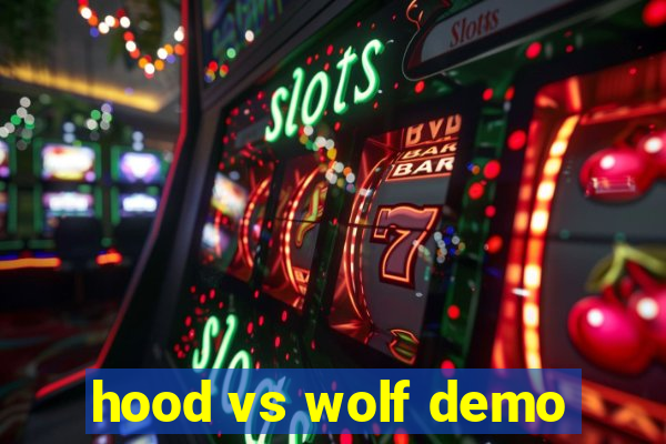 hood vs wolf demo