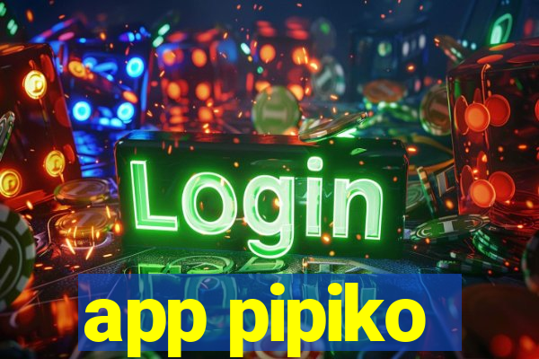 app pipiko