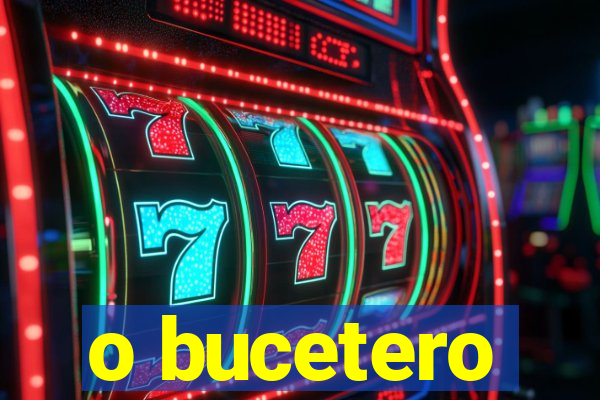 o bucetero