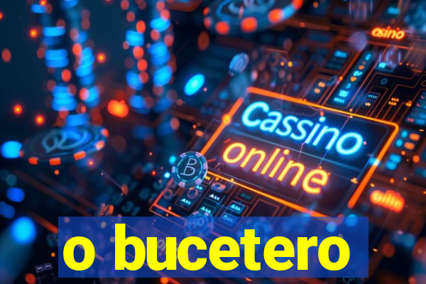 o bucetero