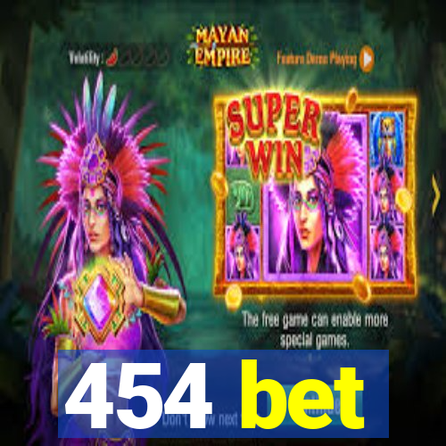 454 bet