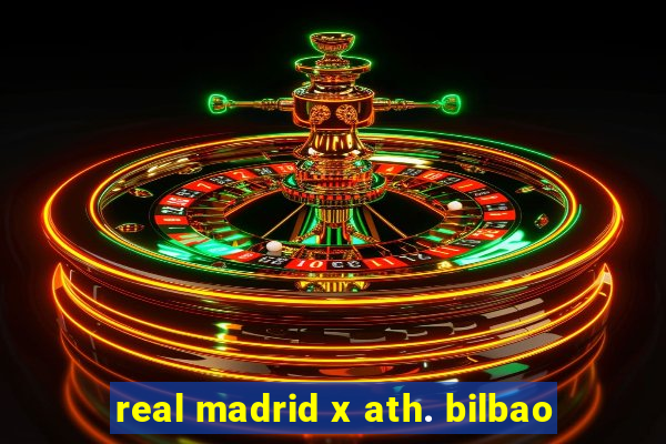 real madrid x ath. bilbao