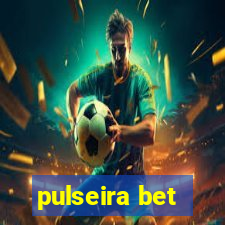 pulseira bet