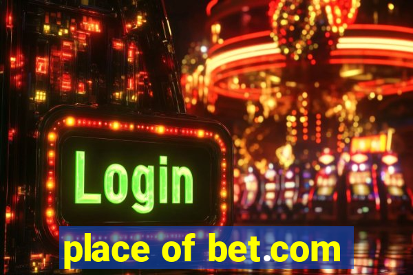 place of bet.com