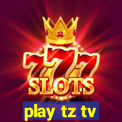 play tz tv