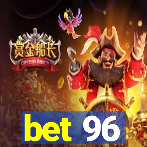 bet 96