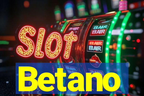 Betano